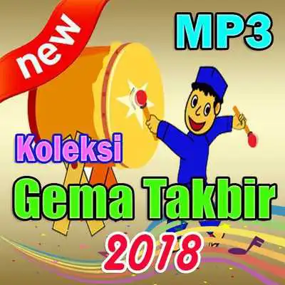 Play Koleksi Gema Takbir Lebaran 2018