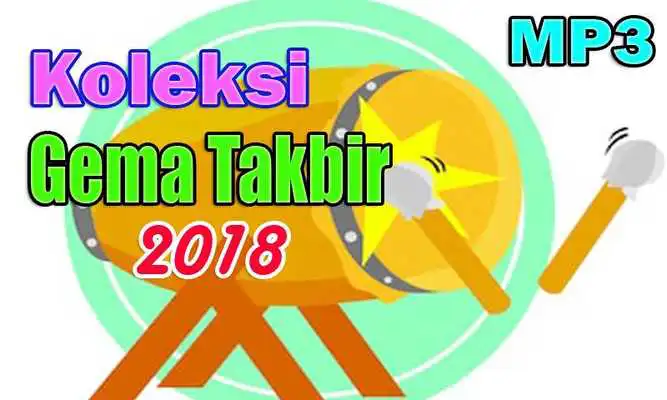 Play Koleksi Gema Takbir Lebaran 2018