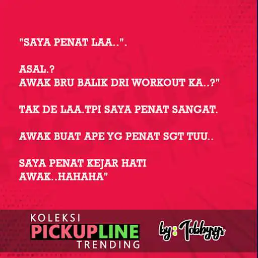 Play Koleksi PickupLine Trending as an online game Koleksi PickupLine Trending with UptoPlay