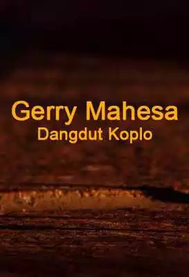 Play Koplo Gerry Mahesa Paling Mantap
