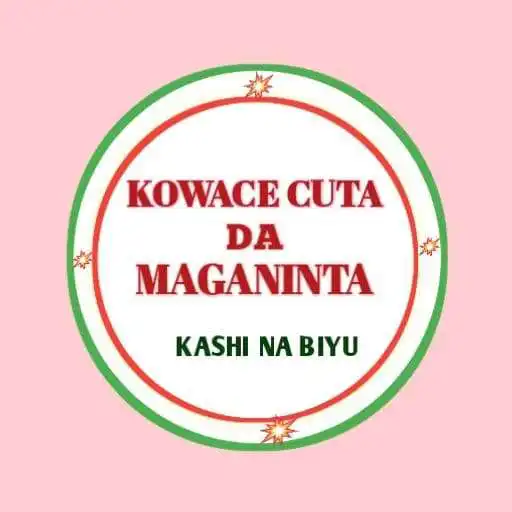 Play KOWACE CUTA DA MAGANINTA KASHI NA BIYU APK Play KOWACE CUTA DA MAGANINTA KASHI NA BIYU APK
