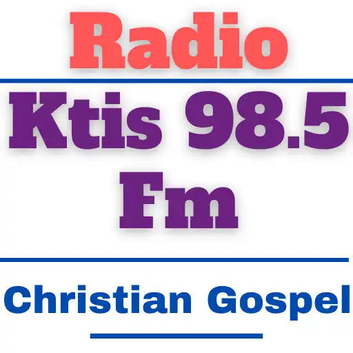 Play Ktis 98.5 Radio Christian Fm APK