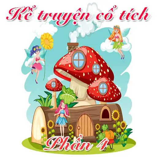 Play Kể truyện cổ tích 4 APK
