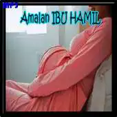 Free play online Kumpulan Amalan IBU HAMIL Lengkap   Mp3 2017 APK