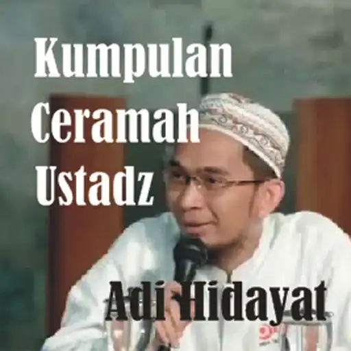 Play Kumpulan Ceramah Ust. Adi Hidayat APK Play Kumpulan Ceramah Ust. Adi Hidayat APK