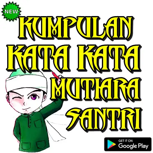 Play Kumpulan Kata Kata Mutiara Anak Santri APK