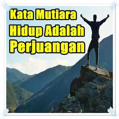 Play Kumpulan Kata Kata Mutiara Hidup Adalah Perjuangan Play Kumpulan Kata Kata Mutiara Hidup Adalah Perjuangan