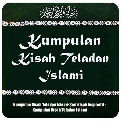 Play Kumpulan Kisah Teladan Islami APK Play Kumpulan Kisah Teladan Islami APK