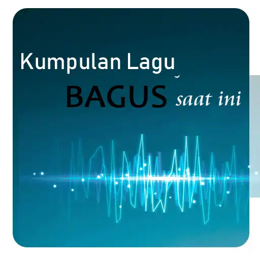 Play Kumpulan Lagu Bagus Saat ini APK