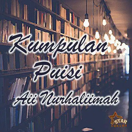 Play Kumpulan Puisi Aii Nurhaliimah APK