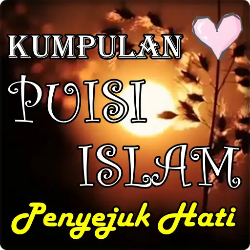 Play Kumpulan Puisi Islam Penyejuk Hati Lengkap APK