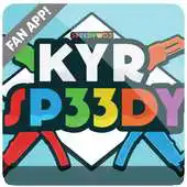 Free play online KYR Sp33dy FanApp APK
