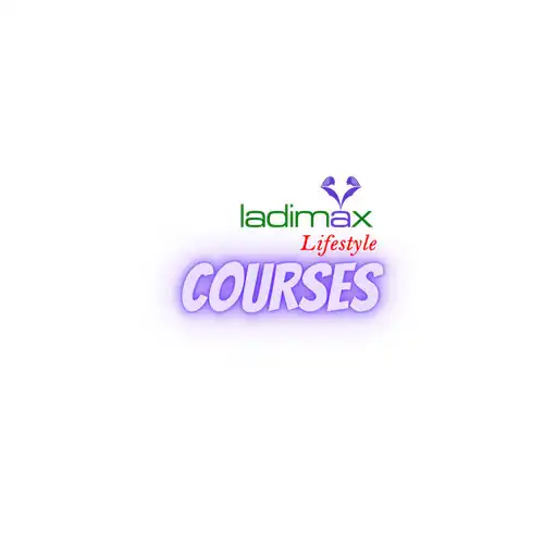 Play Ladimax Lifestyle Courses APK Play Ladimax Lifestyle Courses APK