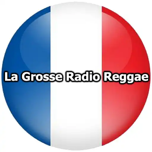 Play La Grosse Radio Reggae APK