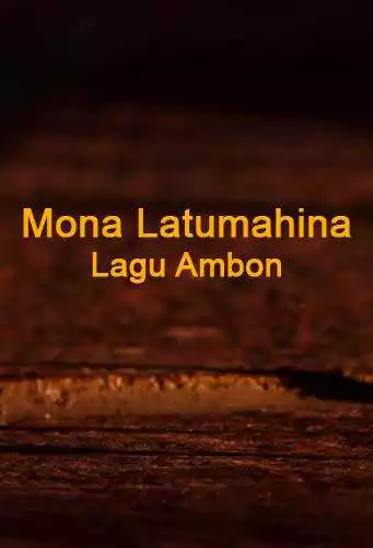 Play Lagu Ambon Mona Latumahina Maluku and enjoy Lagu Ambon Mona Latumahina Maluku with UptoPlay Play Lagu Ambon Mona Latumahina Maluku and enjoy Lagu Ambon Mona Latumahina Maluku with UptoPlay