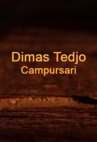 Play Lagu Campursari Dimas Tedjo Koplo  and enjoy Lagu Campursari Dimas Tedjo Koplo with UptoPlay