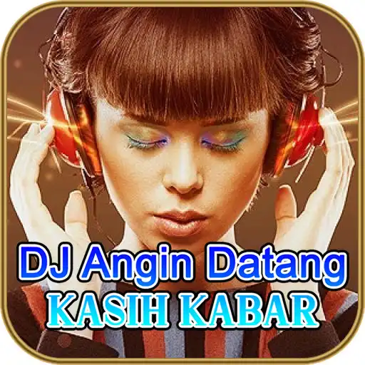 Play Lagu DJ Angin Datang Kasih Kabar APK
