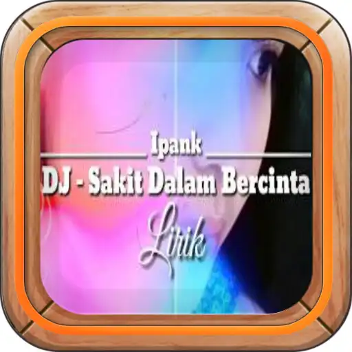 Play Lagu Dj Sakit Dalam Bercinta APK