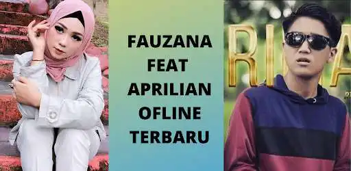 Play Lagu Fauzana Feat Aprilian Ofline Terbaru  and enjoy Lagu Fauzana Feat Aprilian Ofline Terbaru with UptoPlay