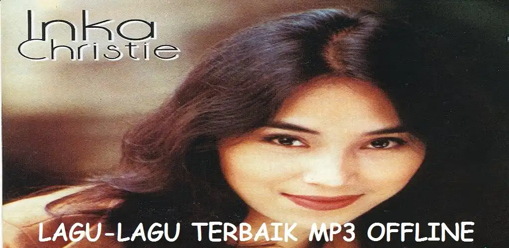 Play Lagu Inka Christie Offline and enjoy Lagu Inka Christie Offline with UptoPlay Play Lagu Inka Christie Offline and enjoy Lagu Inka Christie Offline with UptoPlay