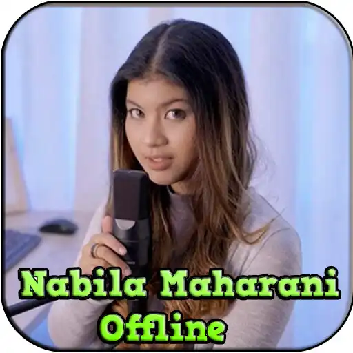 Play Lagu Nabila Maharani Offline APK