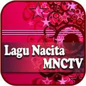 Free play online Lagu Nacita MNCTV APK Free play online Lagu Nacita MNCTV APK