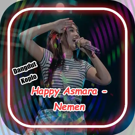 Play Lagu Nemen Happy Asmara 2023 APK Play Lagu Nemen Happy Asmara 2023 APK