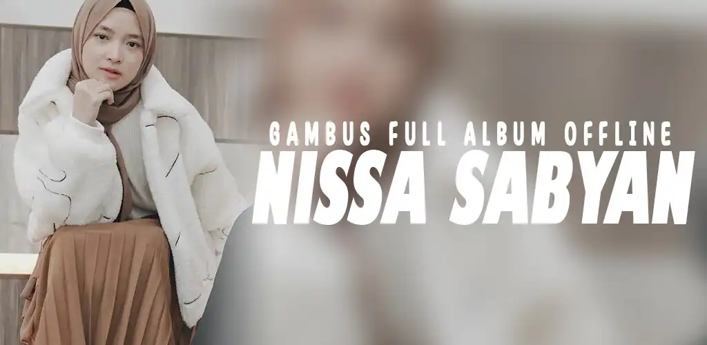 Play Lagu Nissa Sabyan Gambus  and enjoy Lagu Nissa Sabyan Gambus with UptoPlay