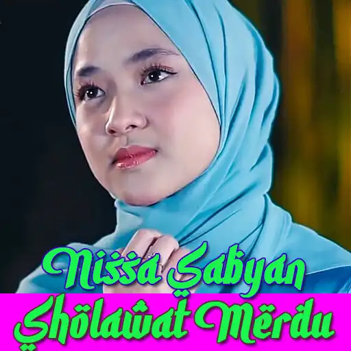 Play Lagu Nissa Sabyan Lengkap 2022 APK Play Lagu Nissa Sabyan Lengkap 2022 APK