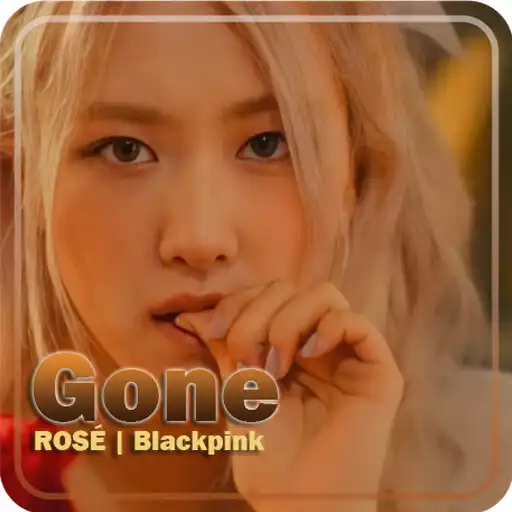 Play Lagu ROSÉ - Gone APK Play Lagu ROSÉ - Gone APK