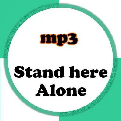 Play Lagu Stand Here Alone Mp3