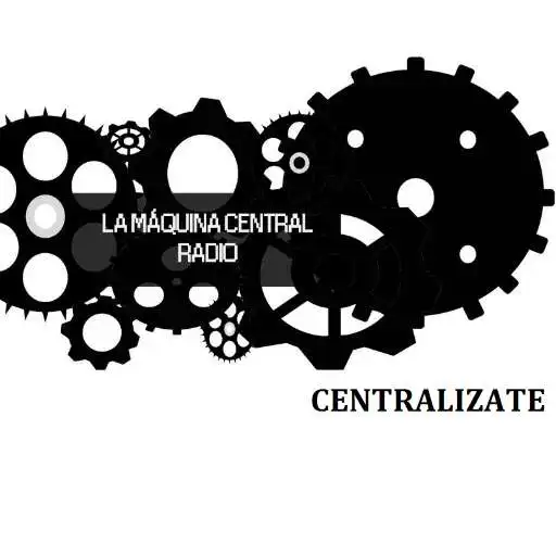 Free play online LA MAQUINA CENTRAL RADIO APK