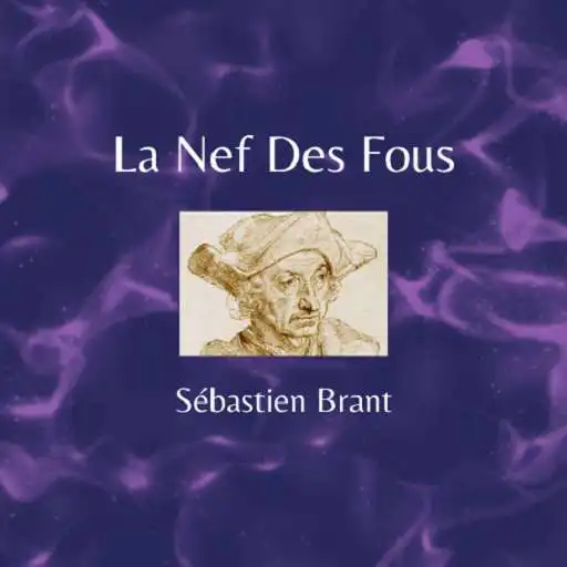 Play La Nef Des Fous - Sebastien Brant APK Play La Nef Des Fous - Sebastien Brant APK