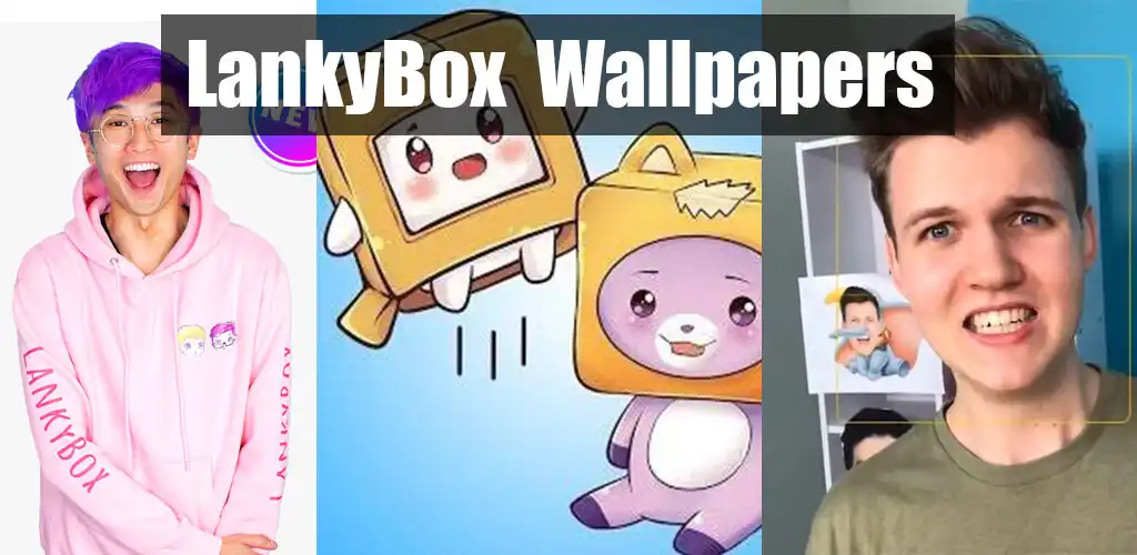 Play Lankybox Wallpaper 4K, Photo  and enjoy Lankybox Wallpaper 4K, Photo with UptoPlay