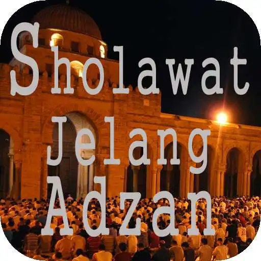 Run free android online Lantunan Sholawat Jelang Adzan APK