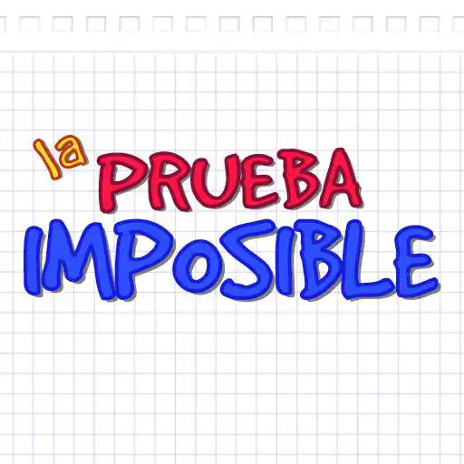 Free play online La Prueba Imposible APK Free play online La Prueba Imposible APK