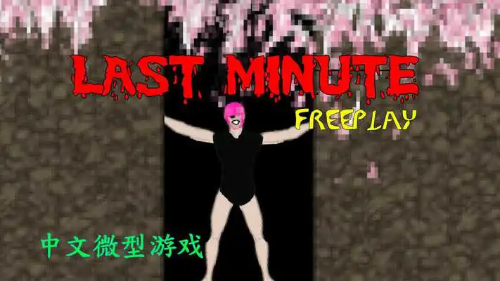 Play LAST MINUTE free to play