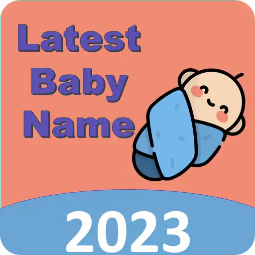 Play Latest Baby Name : 2023 APK Play Latest Baby Name : 2023 APK