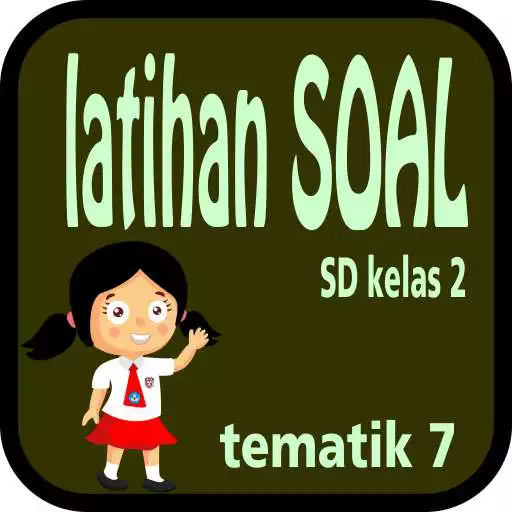Free play online Latihan Soal SD Kelas 2 Tema 7 APK Free play online Latihan Soal SD Kelas 2 Tema 7 APK