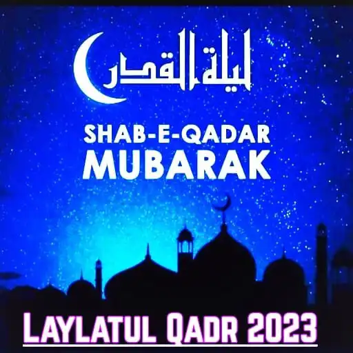 Play Laylatul Qadr 2023 APK