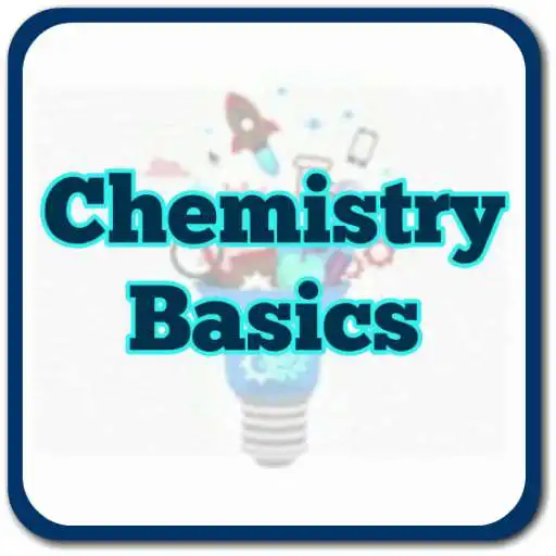 Free play online Learn Chemistry Basics Complete Guide (OFFLINE)  APK