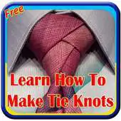 Free play online Learn How To Make Tie Knots APK