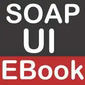 Free play online Learn SOAP UI Free EBook APK Free play online Learn SOAP UI Free EBook APK