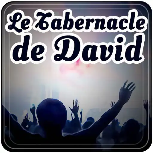 Play Le Tabernacle de David APK Play Le Tabernacle de David APK