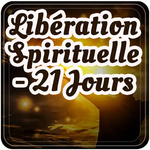 Play Libération Spirituelle 21Jours APK Play Libération Spirituelle 21Jours APK