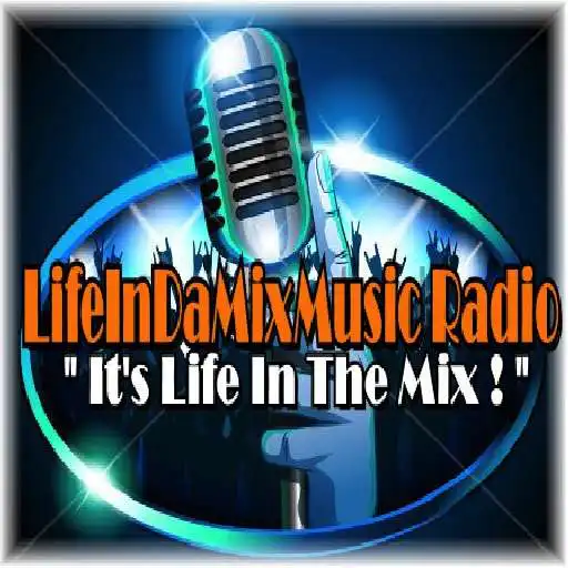 Play LifeInDaMixMusic Radio APK