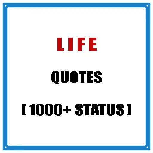 Play Life Quotes (1000 + Status) APK