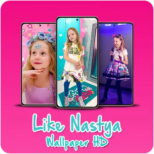 Play Like Nastya Wallpaper HD APK Play Like Nastya Wallpaper HD APK