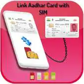 Free play online Link Aadhar Card with SIM Mobile Number Online APK Free play online Link Aadhar Card with SIM Mobile Number Online APK