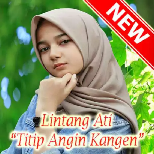Play Lintang Ati (Titip Angin Kangen) Populer Offline APK